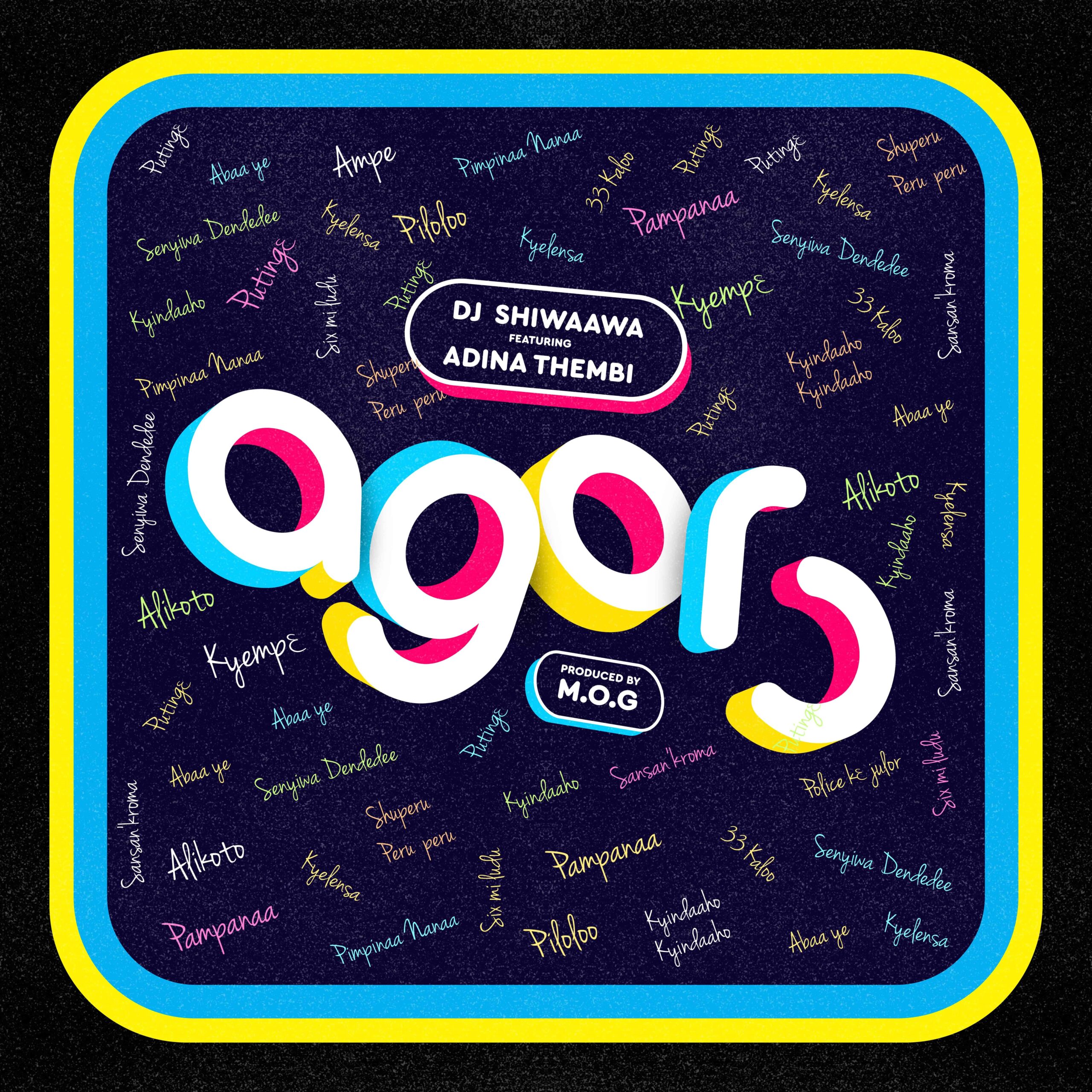 Dj Shiwaawa – Agoro Ft Adina (Prod. by MOG Beatz) Dj Shiwaawa – Agoro Ft Adina (Prod. by MOG Beatz)