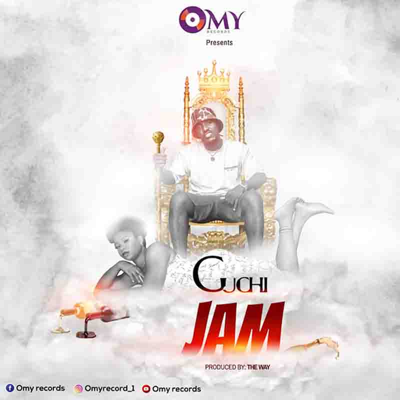 Guchi – Jam (Prod By Omy Records) Guchi – Jam (Prod By Omy Records)