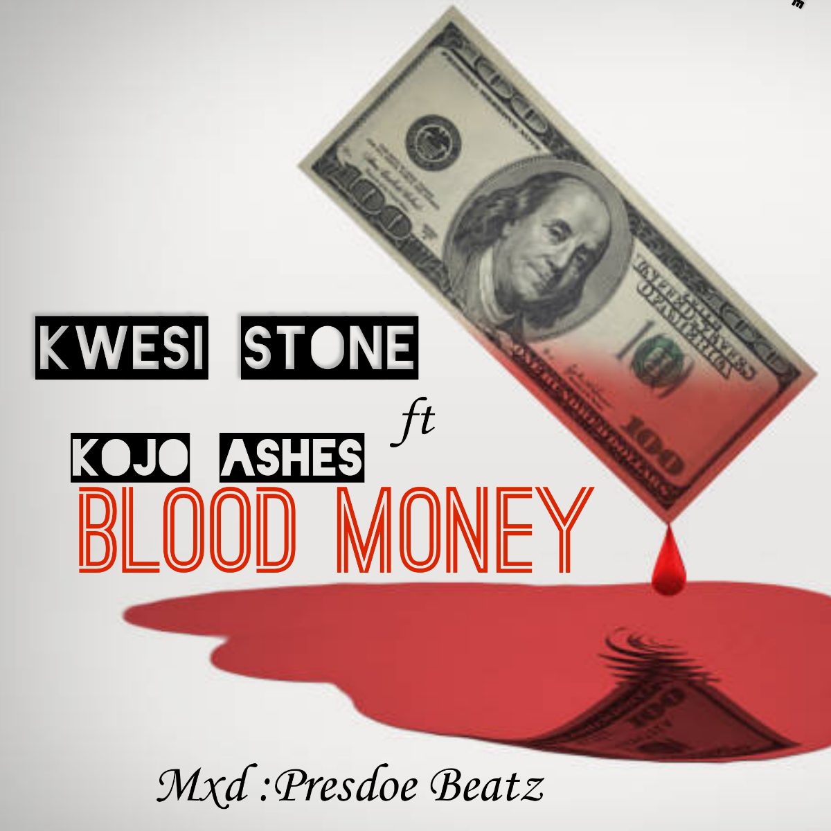 Kwesi Stone – Blood Money Ft Kojo Ashes Kwesi Stone – Blood Money Ft Kojo Ashes