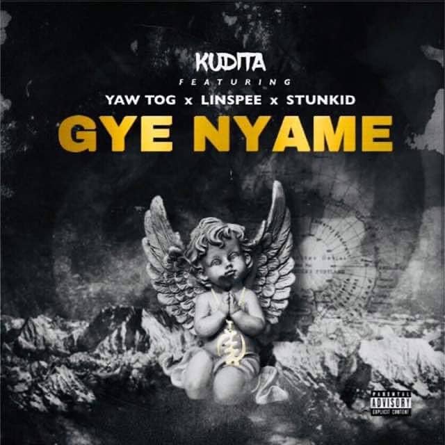 Kudita – Gye Nyame Ft Yaw Tog x Linspee & Stunkid (Prod. by Khendi Beatz) Kudita – Gye Nyame Ft Yaw Tog x Linspee & Stunkid (Prod. by Khendi Beatz)
