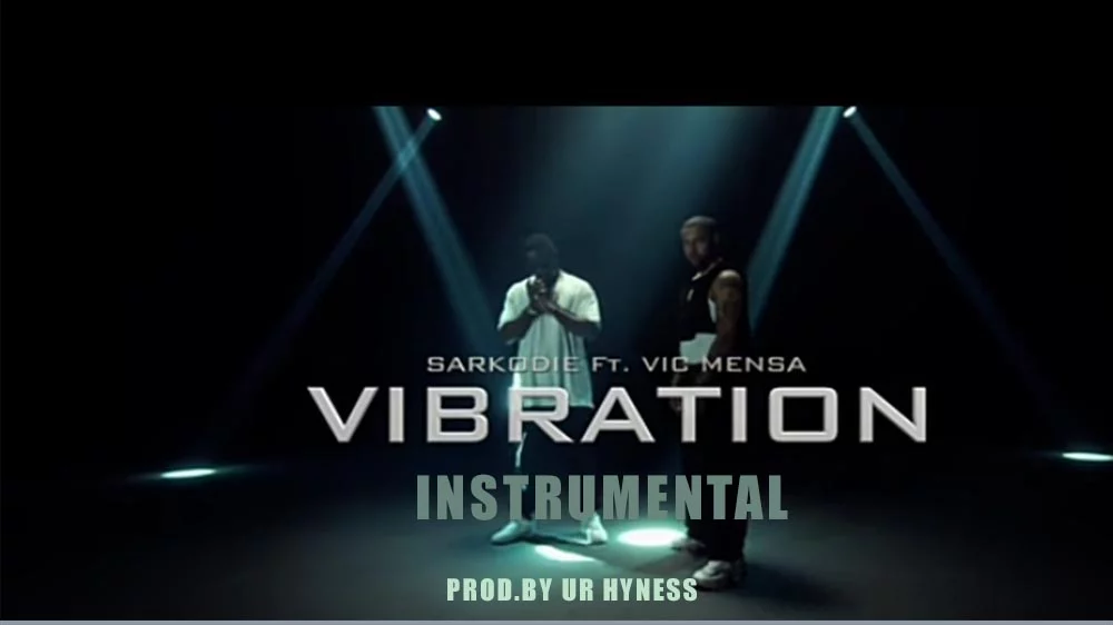 Sarkodie – Vibration Instrumental Ft Vic Mensa (Prod By Ur Hyness) Sarkodie – Vibration Instrumental Ft Vic Mensa (Prod By Ur Hyness)