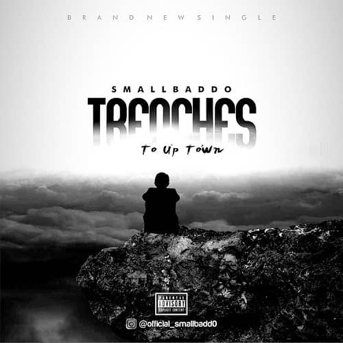 Small Baddo – Trenches To Up Town Small Baddo – Trenches To Up Town