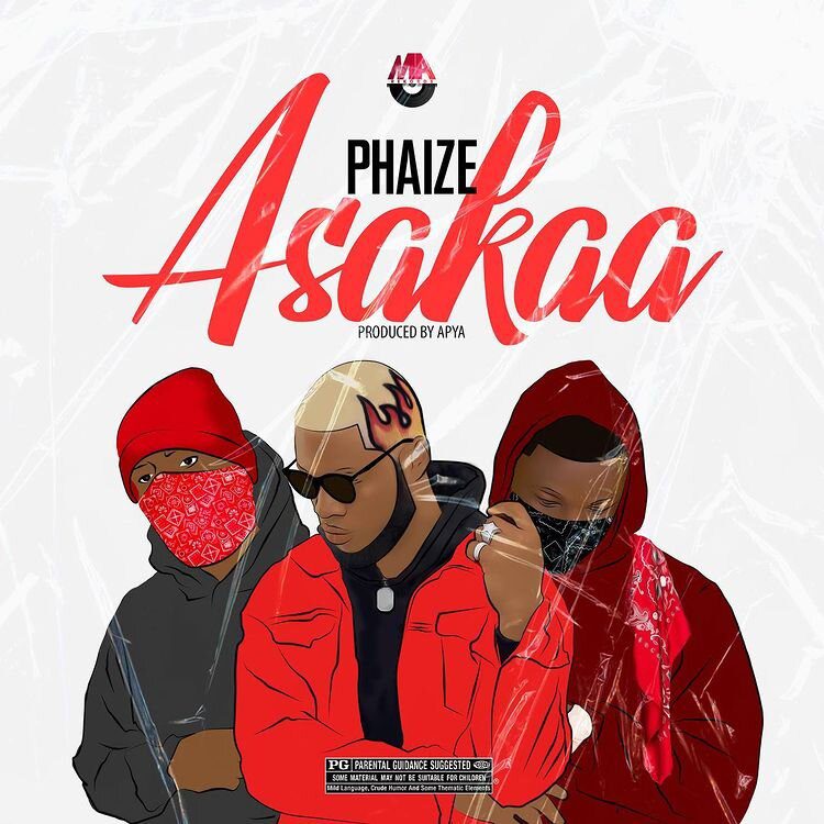 Phaize – Asakaa (Prod By Apya) Phaize – Asakaa (Prod By Apya)