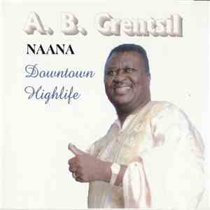 AB Crentsil – Naana (Downtown Highlife) AB Crentsil – Naana (Downtown Highlife)