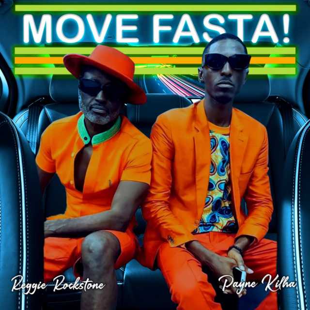Reggie Rockstone – Move Fasta Ft Payne Kilha Reggie Rockstone – Move Fasta Ft Payne Kilha