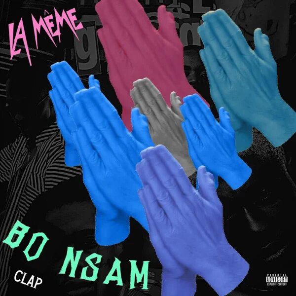 La Meme Gang – Bo Nsam (Clap) Ft Darkovibes, RJZ, KiddBlack & $pacely La Meme Gang – Bo Nsam (Clap) Ft Darkovibes, RJZ, KiddBlack & $pacely