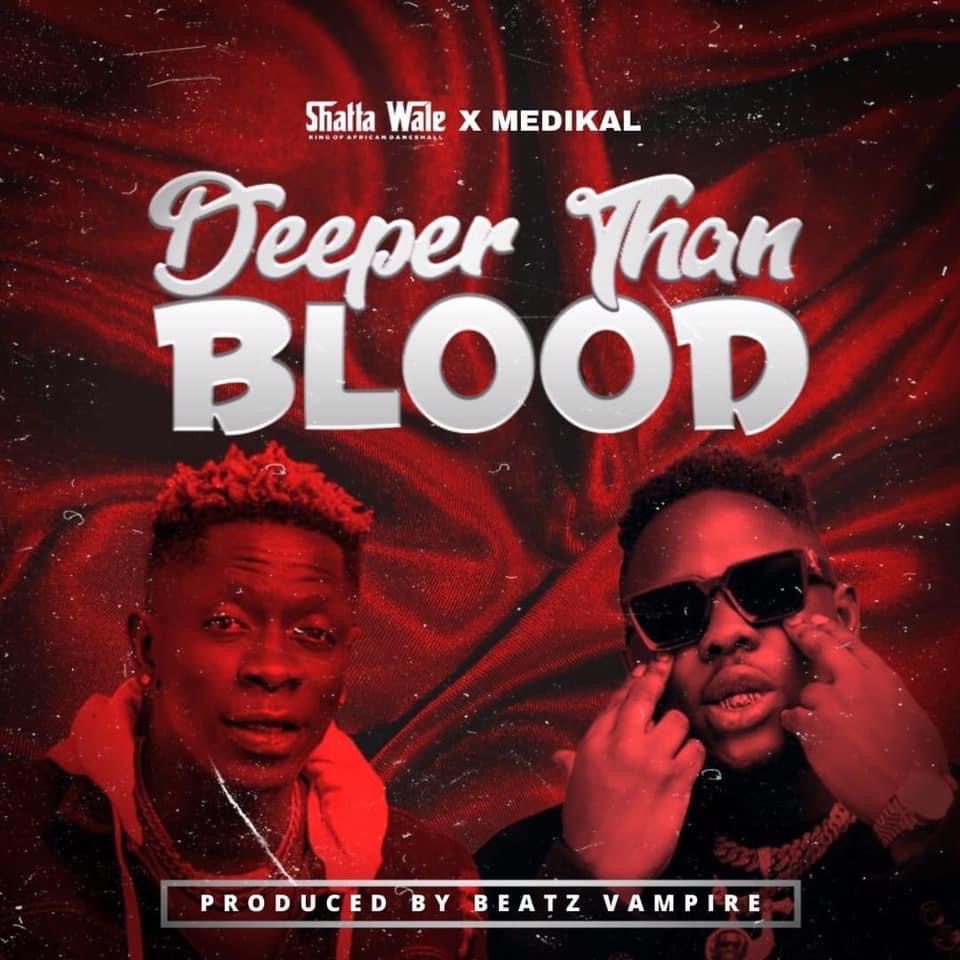 Shatta Wale – DTB Ft Medikal (Prod. By Beatz Vampire) 1 Shatta Wale – Deeper Than Blood Ft Medikal mp3 download