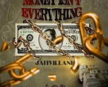 Jahvillani – Money Isn’t Everything Jahvillani – Money Isn’t Everything