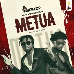 Amerado - Metua Ft Kuami Eugene 1 Amerado - Metua Ft Kuami Eugene