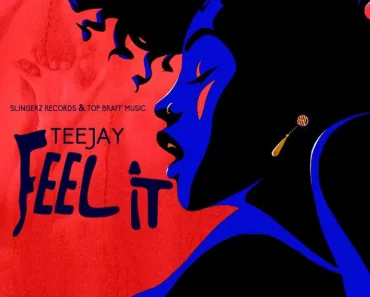 Teejay – Feel It Teejay – Feel It