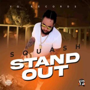 Squash - Stand Out (Prod by YG Records) 1 Squash Stand Out