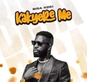 Bisa Kdei – Kakyere Me 1 Bisa Kdei Kakyere Me