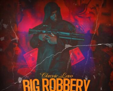 Chronic Law – Big Robbery Chronic Law – Big Robbery