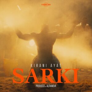 Kirani Ayat - Sarki 1 Kirani Ayat Sarki