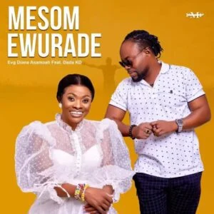 Diana Asamoah – Mesom Ewurade Ft Dada KD 1 Diana Asamoah Mesom Ewurade Ft Dada KD
