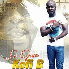 Kofi B – Si Ejisu 1 Kkofi B Si Ejisu
