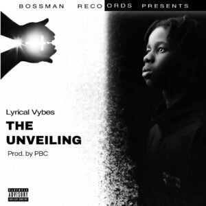 Lyrical Vybes - The Unveiling (Prod By PBC) 1 Lyrical Vybes The Unveiling