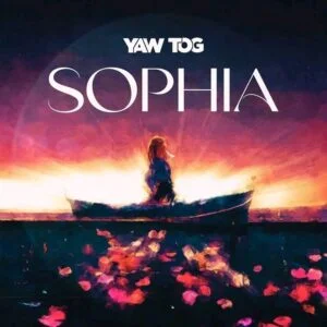 Yaw Tog - Sophia 1 Yaw Tog Sophia