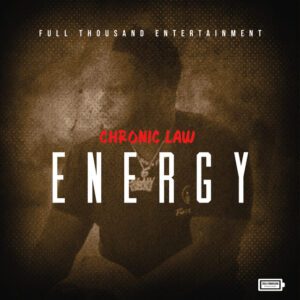 Chronic Law - Energy 1 Chronic Law Energy