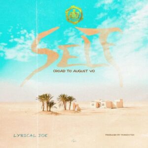 Lyrical Joe – Self (Road to August VI) 1 Lyrical Joe Self (Road to August VI)