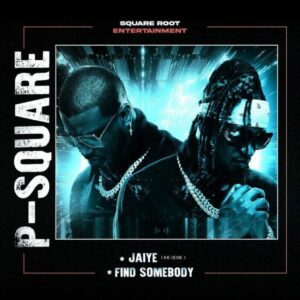 P Square – Jaiye (Ihe Geme) 1 P-Square Jaiye (Ihe Geme)