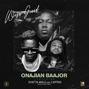 Wisa Greid - Onajian Baajor Ft Shatta Wale & Captan 1 Wisa Greid - Onajian Baajor Ft Shatta Wale & Captan