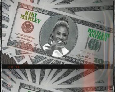 Kiki Marley – Hustlers Anthem Kiki Marley – Hustlers Anthem