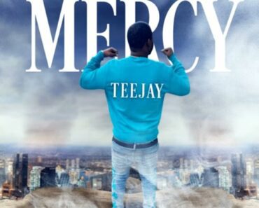 Teejay – Mercy Teejay – Mercy