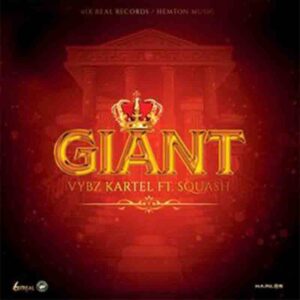 Vybz Kartel - Giant Ft Squash (Prod By Hemton Music) 1 Vybz Kartel Giant Ft Squash (Prod By Hemton Music)