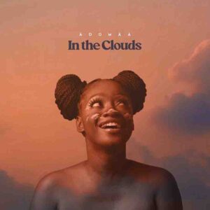 Adomaa - In The Clouds 1 Adomaa - In The Clouds