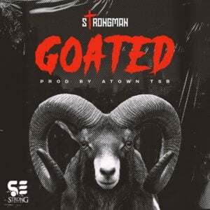 Strongman - Goated (Prod By Atown TSB) 1 Strongman - Goated (Prod By Atown TSB)