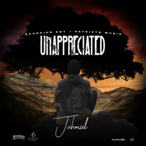 Jahmiel – Unappreciated 1 Jahmiel – Unappreciated