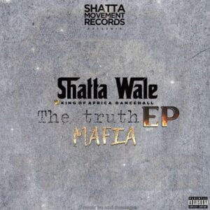 Shatta Wale – Mafia (The Truth EP) 1 Shatta Wale – Mafia (The Truth EP)
