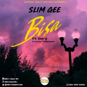 Slim Gee - Bisa Ft Benji (Prod. By WillisBeatz) 1 Slim Gee - Bisa Ft Benji (Prod. By WillisBeatz)