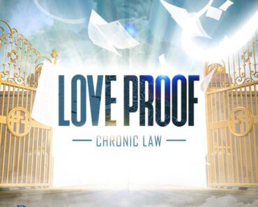 Chronic Law – Love Proof Chronic Law – Love Proof