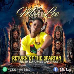 Mic Lee - Return Of The Spartan (Prod By Kopow Gad Sticks) 1 Mic Lee - Return Of The Spartan