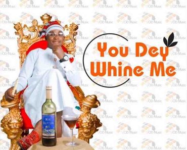 Austine Emmanuel – Shey You Dey Whine Me Ni Austine Emmanuel – Shey You Dey Whine Me Ni