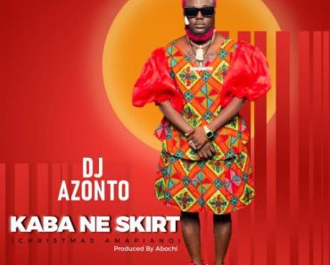 DJ Azonto – Kaba Ne Skirt DJ Azonto – Kaba Ne Skirt