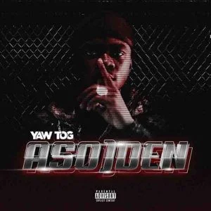 Yaw Tog - Asuoden (Asoɔden) (Prod by Khendi Beatz) 1 Yaw Tog - Asuoden (Asoɔden)