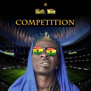 Shatta Wale – Competition 1 Shatta Wale – Competition