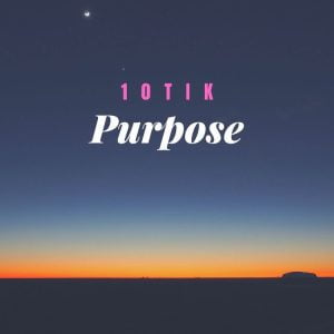 10Tik – Purpose 1 10Tik – Purpose