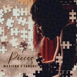 Masicka – Pieces Ft Jahshii 1 Masicka – Pieces Ft Jahshii