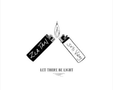 Zlatan – Let There Be Light ft Seyi Vibez Zlatan – Let There Be Light ft Seyi Vibez