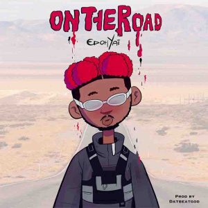 Edoh YAT - On The Road (Prod by DatBeatBoy) 1 Edoh YAT - On The Road