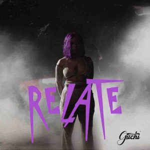 Guchi - Relate (PG Records Entertainement) 1 Guchi - Relate