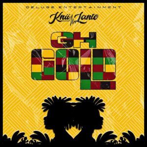 Knii Lante - Gh Gold (Prod by Master Maison) 1 Knii Lante - Gh Gold (Prod by Master Maison)