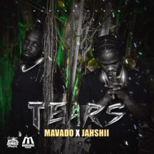 Mavado – Tears Ft Jahshii 1 Mavado – Tears Ft Jahshii