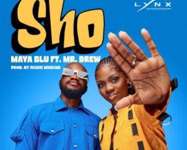 Maya Blu – Sho Ft Mr Drew Maya Blu – Sho Ft Mr Drew