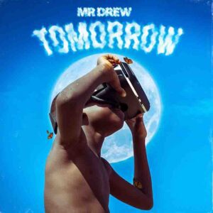 Mr Drew - Tomorrow (Prod by MOG Beatz) 1 Mr Drew Tomorrow mp3 download