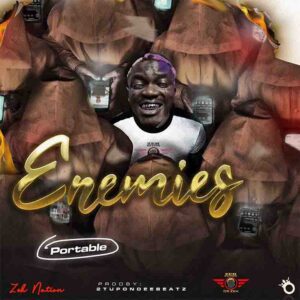 Portable - Enemies (Prod by Stup On De Beats) 1 Portable Enemies mp3 download